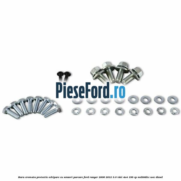 Bara cromata protectie, echipare cu senzori parcare Ford Ranger 2006-2012 3.0 TDCi 4x4 156 cp MD30DITC, WEC diesel