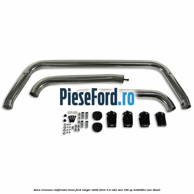 Bara cromata ranforsare bena Ford Ranger 2006-2012 3.0 TDCi 4x4 156 cp MD30DITC, WEC diesel