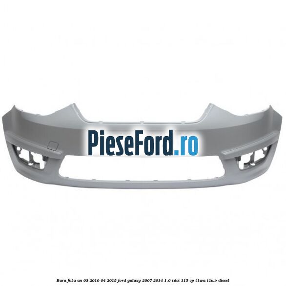 Bara fata an 03/2010-04/2015 Ford Galaxy 2007-2014 1.6 TDCi 115 cp T1WA, T1WB diesel