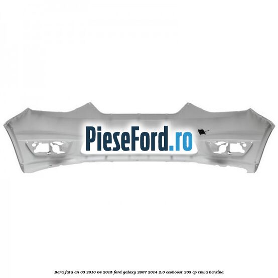Bara fata an 03/2010-04/2015 Ford Galaxy 2007-2014 2.0 EcoBoost 203 cp Bara fata an 03/2010-04/2015 Ford Galaxy 2007-2014 2.0 EcoBoost 203 cp TNWA benzina
