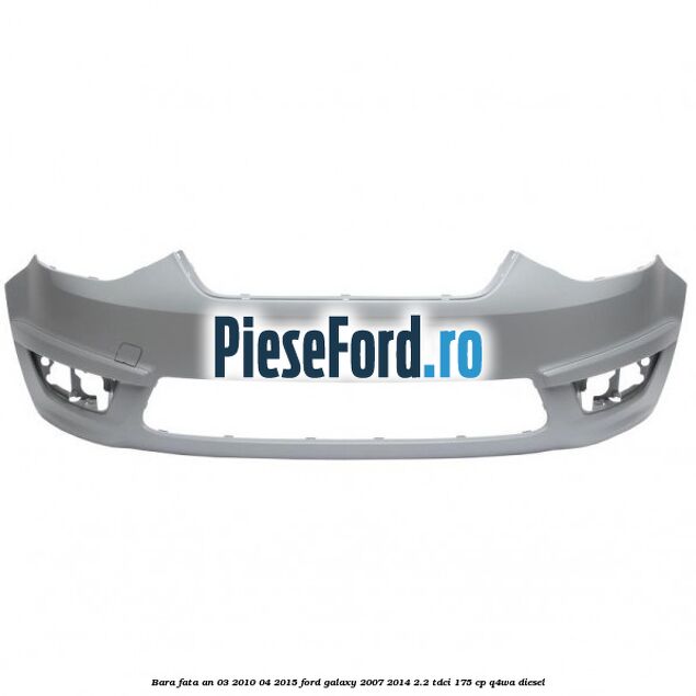 Bara fata an 03/2010-04/2015 Ford Galaxy 2007-2014 2.2 TDCi 175 cp Q4WA diesel