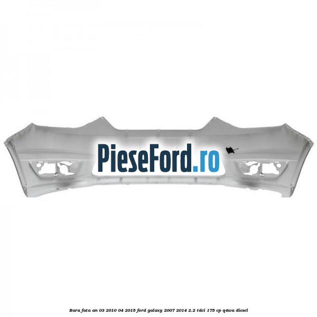 Bara fata an 03/2010-04/2015 Ford Galaxy 2007-2014 2.2 TDCi 175 cp Q4WA diesel
