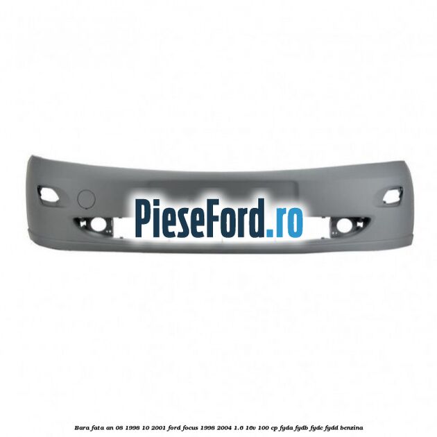 Bara fata an 08/1998-10/2001 Ford Focus 1998-2004 1.6 16V 100 cp FYDA, FYDB, FYDC, FYDD benzina