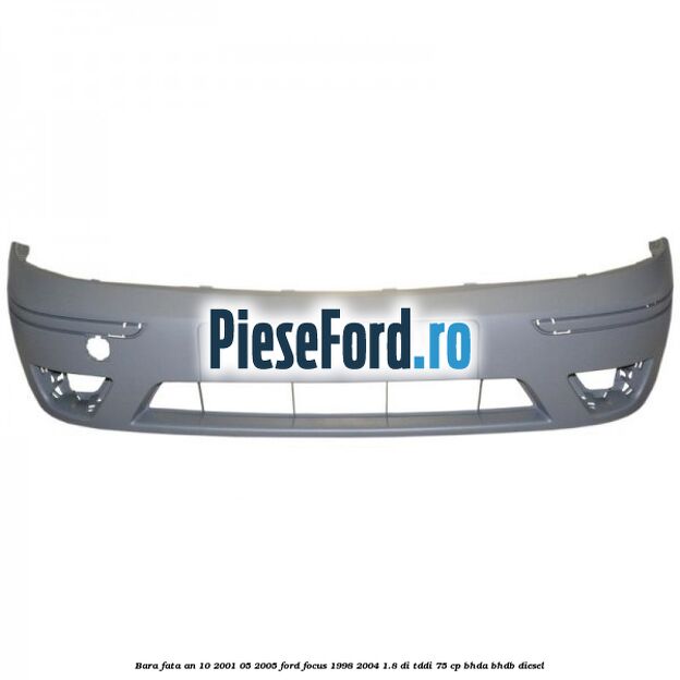 Bara fata an 10/2001-05/2005 Ford Focus 1998-2004 1.8 DI/TDDi 75 cp BHDA, BHDB diesel