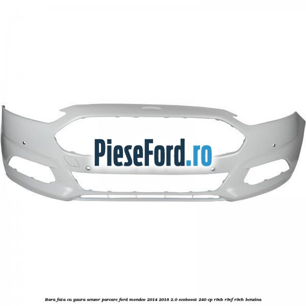 Bara fata cu gaura senzor parcare Ford Mondeo 2014-2018 2.0 EcoBoost 240 cp