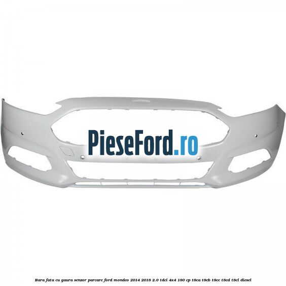 Bara fata cu gaura senzor parcare Ford Mondeo 2014-2018 2.0 TDCi 4x4 180 cp