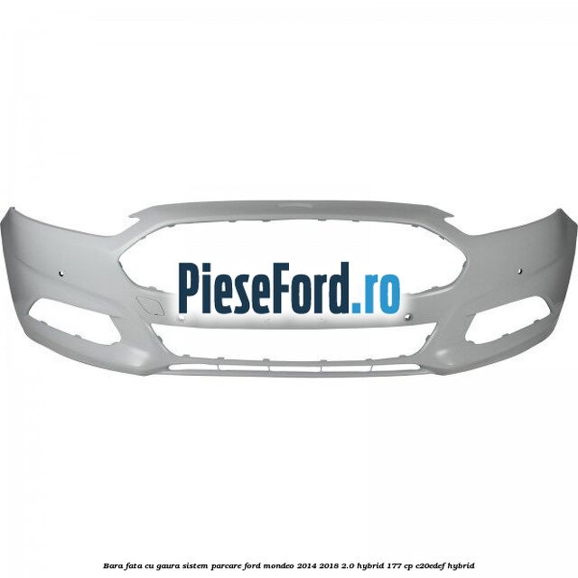 Bara fata cu gaura sistem parcare Ford Mondeo 2014-2018 2.0 Hybrid 177 cp C20EDEF hybrid
