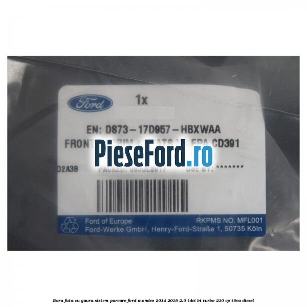 Bara fata cu gaura sistem parcare Ford Mondeo 2014-2018 2.0 TDCi Bi-Turbo 210 cp T9CA diesel