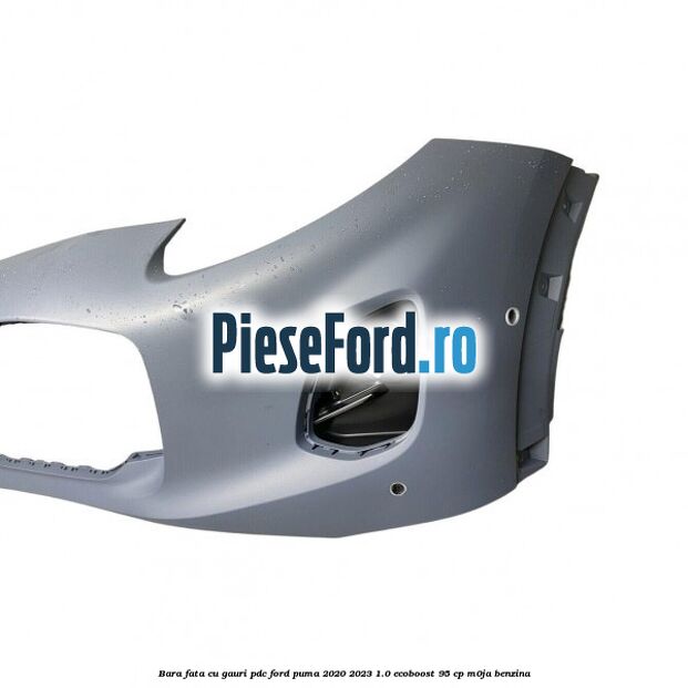 Bara fata cu gauri PDC Ford Puma 2020-2023 1.0 EcoBoost 95 cp M0JA benzina
