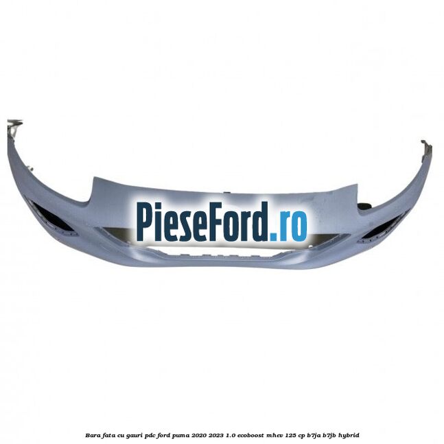 Bara fata cu gauri PDC Ford Puma 2020-2023 1.0 EcoBoost mHEV 125 cp B7JA, B7JB Hybrid