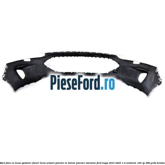 Bara fata cu locas spalator faruri locas senzori parcare si sistem parcare automat Ford Kuga 2019-2023 1.5 EcoBoost 183 cp 996, Y1DA benzina