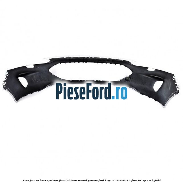 Bara fata cu locas spalator faruri si locas senzori parcare Ford Kuga 2019-2023 2.5 FHEV 190 cp n/a hybrid