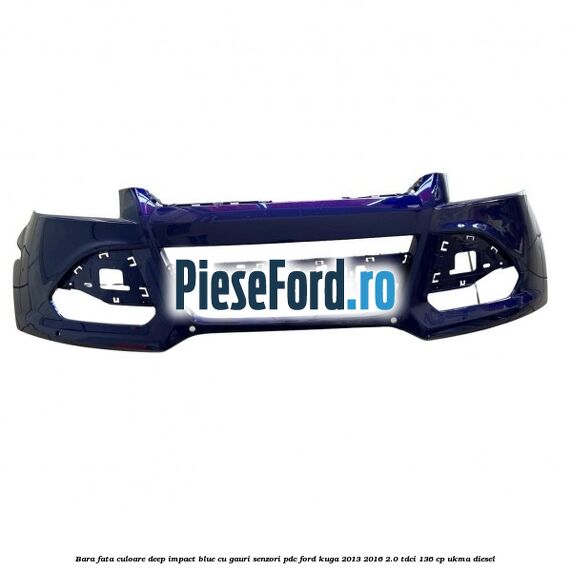 Bara fata culoare deep impact blue cu gauri senzori PDC Ford Kuga 2013-2016 2.0 TDCi 136 cp UKMA diesel