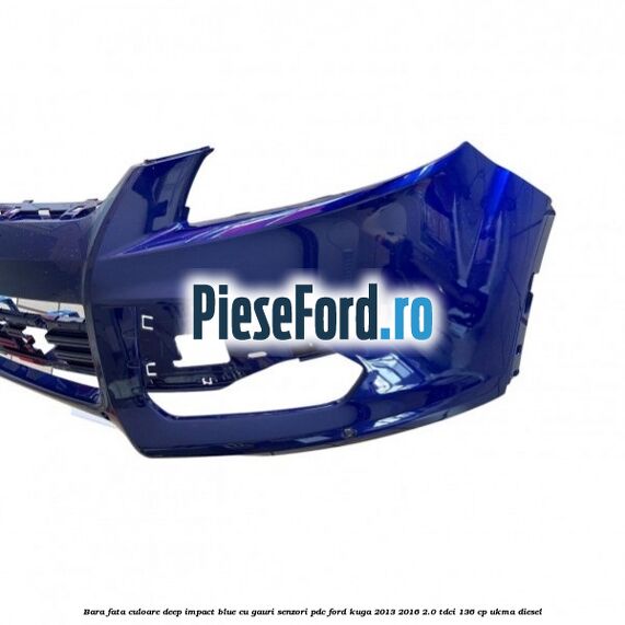 Bara fata culoare deep impact blue cu gauri senzori PDC Ford Kuga 2013-2016 2.0 TDCi 136 cp UKMA diesel