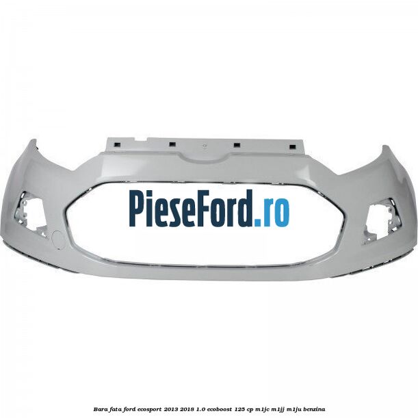 Bara fata Ford EcoSport 2013-2018 1.0 EcoBoost 125 cp M1JC, M1JJ, M1JU benzina