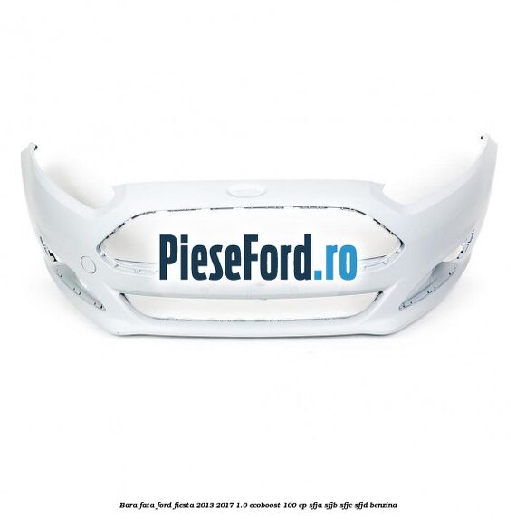 Bara fata Ford Fiesta 2013-2017 1.0 EcoBoost 100 cp Bara fata Ford Fiesta 2013-2017 1.0 EcoBoost 100 cp SFJA, SFJB, SFJC, SFJD benzina