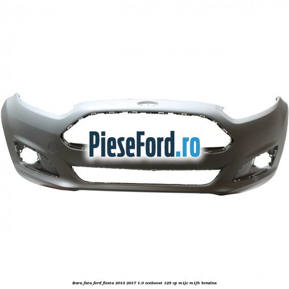Bara fata Ford Fiesta 2013-2017 1.0 EcoBoost 125 cp