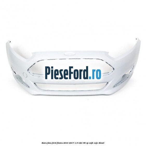 Bara fata Ford Fiesta 2013-2017 1.5 TDCi 95 cp XVJB, XVJC diesel