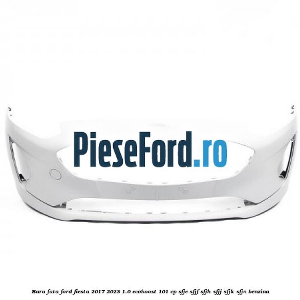 Bara fata Ford Fiesta 2017-2023 1.0 EcoBoost 101 cp SFJE, SFJF, SFJH, SFJJ, SFJK, SFJN benzina