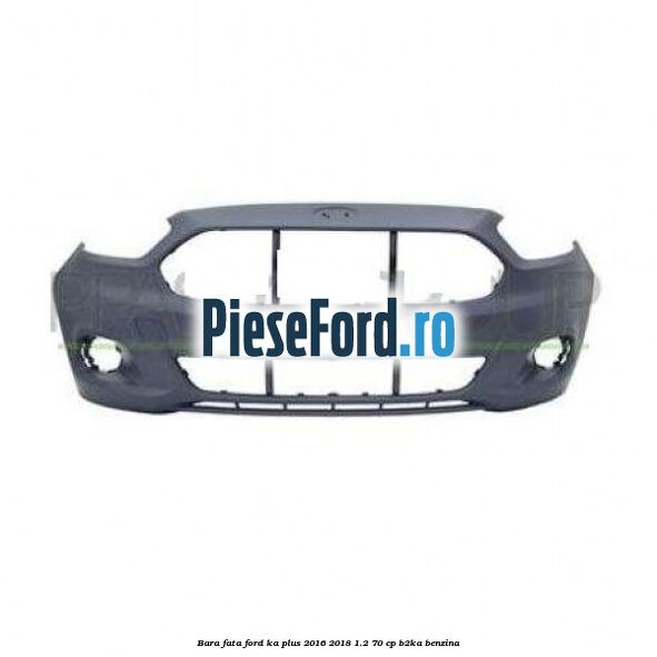 Bara fata Ford Ka plus 2016-2018 1.2 70 cp B2KA benzina