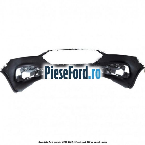 Bara fata Ford Mondeo 2019-2023 1.5 EcoBoost 165 cp UNCN benzina