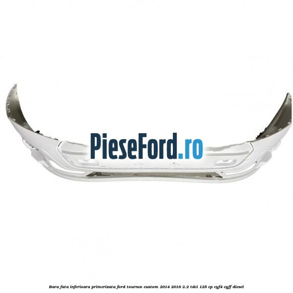 Bara fata inferioara primerizata Ford Tourneo Custom 2014-2018 2.2 TDCi 125 cp Bara fata inferioara primerizata Ford Tourneo Custom 2014-2018 2.2 TDCi 125 cp CYF4, CYFF diesel