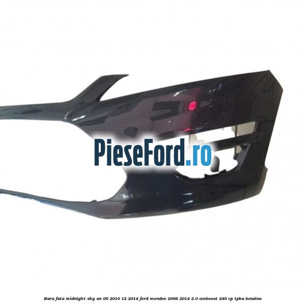 Bara fata midnight sky an 09/2010-12/2014 Ford Mondeo 2008-2014 2.0 EcoBoost 240 cp TPBA benzina