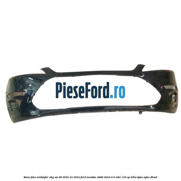 Bara fata midnight sky an 09/2010-12/2014 Ford Mondeo 2008-2014 2.0 TDCi 115 cp KLBA, LPBA, TYBA diesel