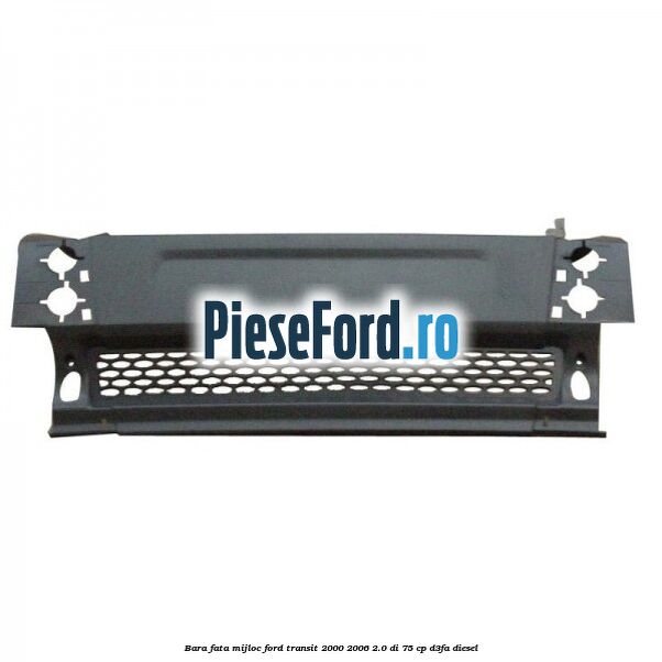 Bara fata mijloc Ford Transit 2000-2006 2.0 DI 75 cp D3FA diesel