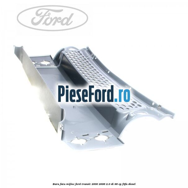 Bara fata mijloc Ford Transit 2000-2006 2.0 DI 86 cp F3FA diesel
