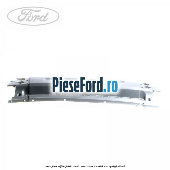 Bara fata mijloc Ford Transit 2000-2006 2.4 TDdi 120 cp Bara fata mijloc Ford Transit 2000-2006 2.4 TDdi 120 cp D4FA diesel