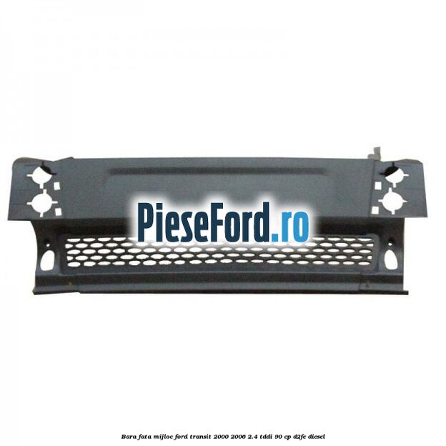 Bara fata mijloc Ford Transit 2000-2006 2.4 TDdi 90 cp D2FE diesel