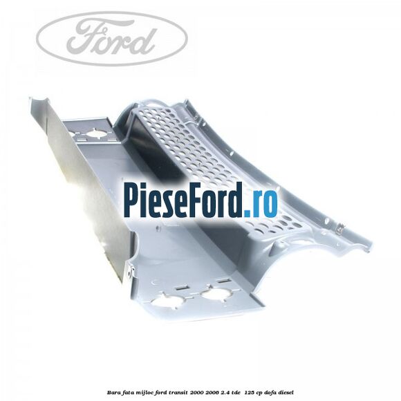 Bara fata mijloc Ford Transit 2000-2006 2.4 TDE  125 cp DOFA diesel