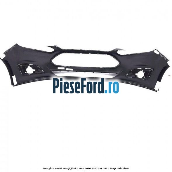 Bara fata model Energi Ford C-Max 2016-2020 2.0 TDCi 170 cp Bara fata model Energi Ford C-Max 2016-2020 2.0 TDCi 170 cp T8DE diesel