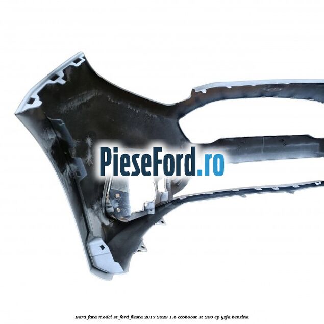 Bara fata model ST Ford Fiesta 2017-2023 1.5 EcoBoost ST 200 cp YZJA benzina