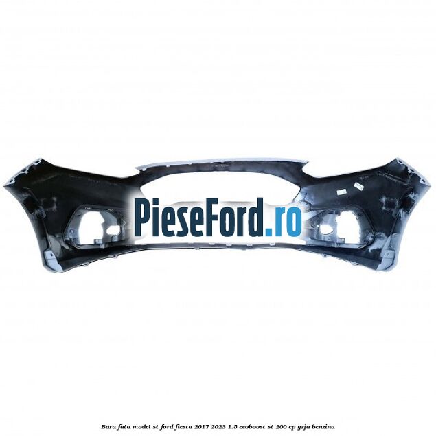 Bara fata model ST Ford Fiesta 2017-2023 1.5 EcoBoost ST 200 cp YZJA benzina