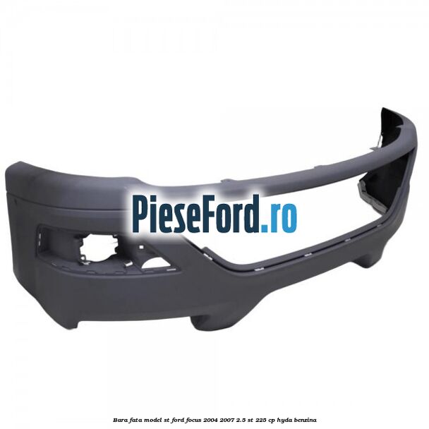 Bara fata model ST Ford Focus 2004-2007 2.5 ST 225 cp HYDA benzina