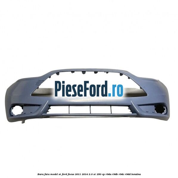 Bara fata model ST Ford Focus 2011-2014 2.0 ST 250 cp R9DA, R9DB, R9DC, R9DD benzina
