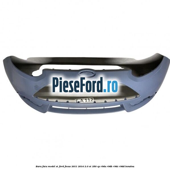 Bara fata model ST Ford Focus 2011-2014 2.0 ST 250 cp R9DA, R9DB, R9DC, R9DD benzina