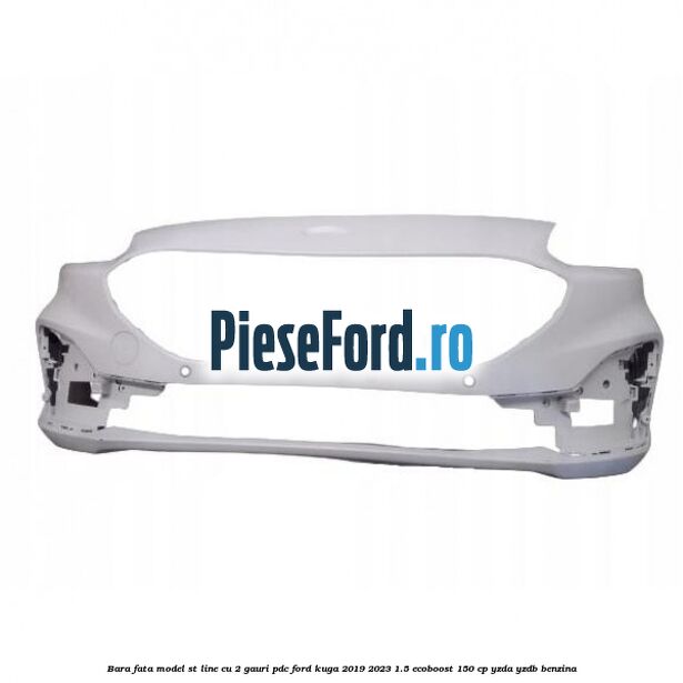 Bara fata model ST line cu 2 gauri PDC Ford Kuga 2019-2023 1.5 EcoBoost 150 cp YZDA, YZDB benzina