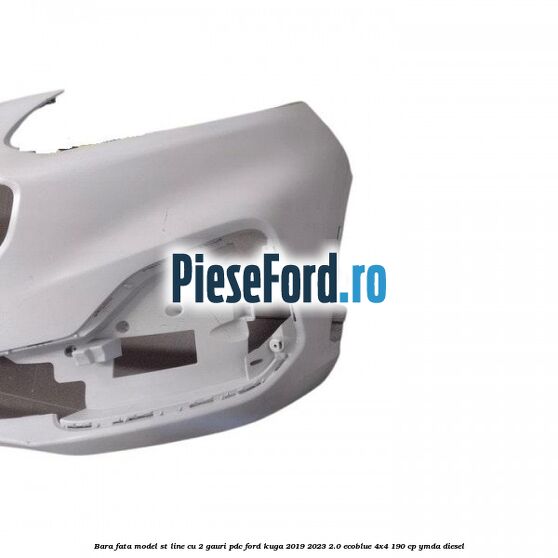 Bara fata model ST line cu 2 gauri PDC Ford Kuga 2019-2023 2.0 EcoBlue 4x4 190 cp Bara fata model ST line cu 2 gauri PDC Ford Kuga 2019-2023 2.0 EcoBlue 4x4 190 cp YMDA diesel
