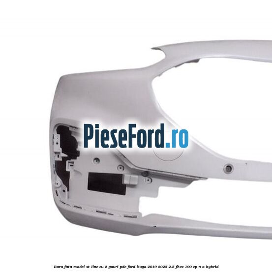 Bara fata model ST line cu 2 gauri PDC Ford Kuga 2019-2023 2.5 FHEV 190 cp Bara fata model ST line cu 2 gauri PDC Ford Kuga 2019-2023 2.5 FHEV 190 cp n/a hybrid