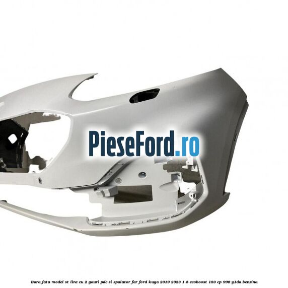 Bara fata model ST line cu 2 gauri PDC si spalator far Ford Kuga 2019-2023 1.5 EcoBoost 183 cp 996, Y1DA benzina