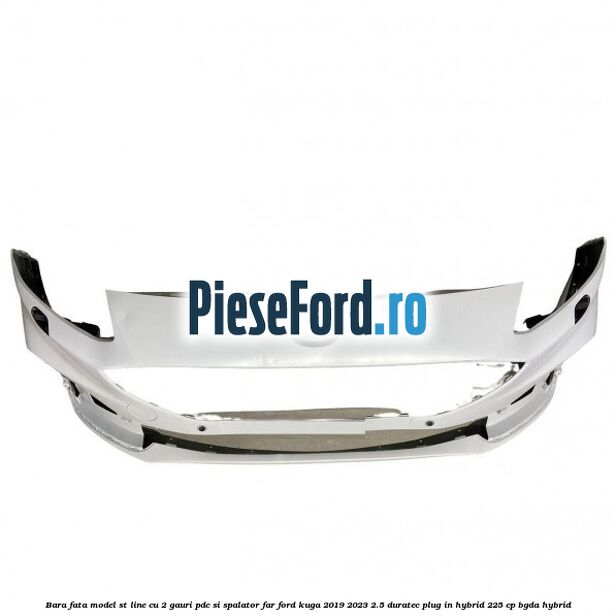 Bara fata model ST line cu 2 gauri PDC si spalator far Ford Kuga 2019-2023 2.5 Duratec Plug-in-Hybrid 225 cp BGDA hybrid