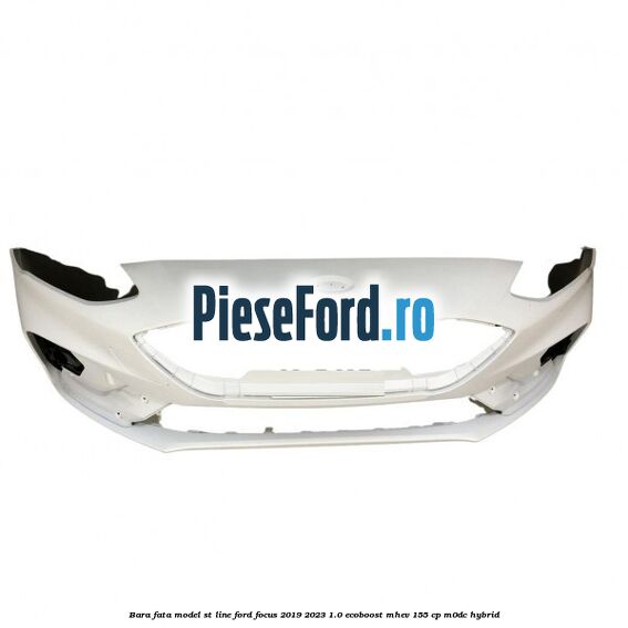 Bara fata model ST line Ford Focus 2019-2023 1.0 EcoBoost mHEV 155 cp Bara fata model ST line Ford Focus 2019-2023 1.0 EcoBoost mHEV 155 cp M0DC Hybrid