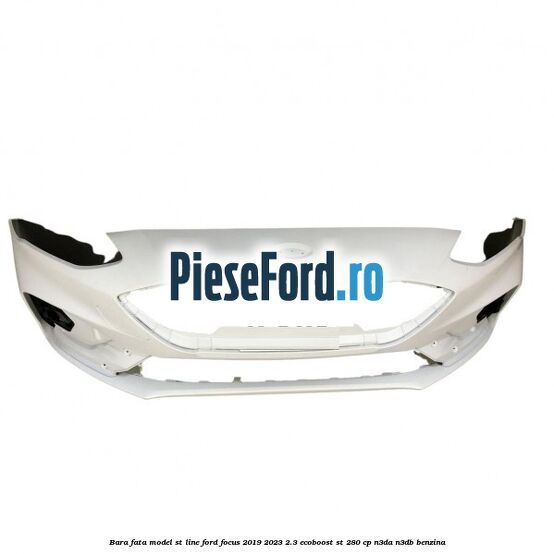 Bara fata model ST line Ford Focus 2019-2023 2.3 EcoBoost ST 280 cp N3DA, N3DB benzina