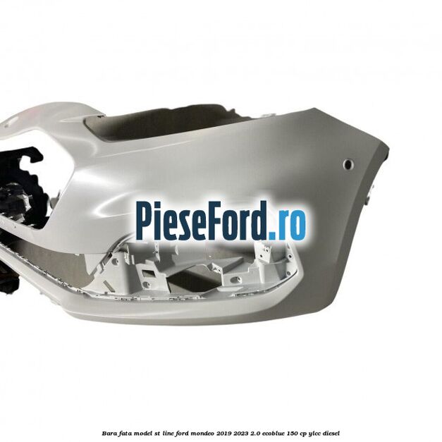 Bara fata model ST line Ford Mondeo 2019-2023 2.0 EcoBlue 150 cp YLCC diesel
