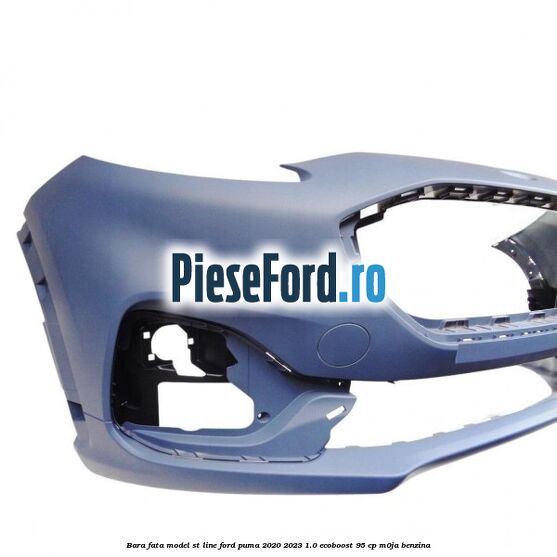 Bara fata model ST Line Ford Puma 2020-2023 1.0 EcoBoost 95 cp M0JA benzina