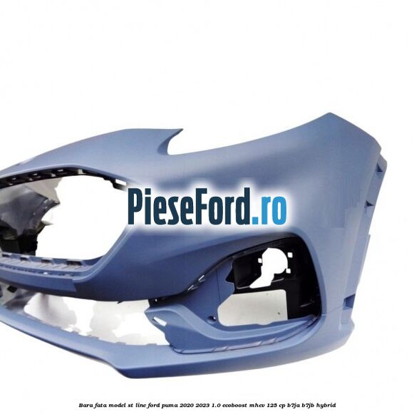 Bara fata model ST Line Ford Puma 2020-2023 1.0 EcoBoost mHEV 125 cp B7JA, B7JB Hybrid