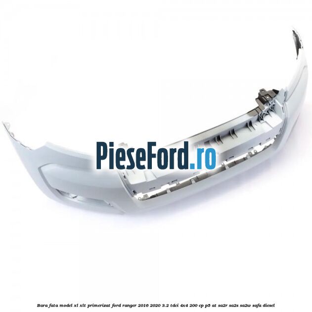 Bara fata model XL/XLT primerizat Ford Ranger 2016-2020 3.2 TDCi 4x4 200 cp Bara fata model XL/XLT primerizat Ford Ranger 2016-2020 3.2 TDCi 4x4 200 cp P5-AT, SA2R, SA2S, SA2W, SAFA diesel
